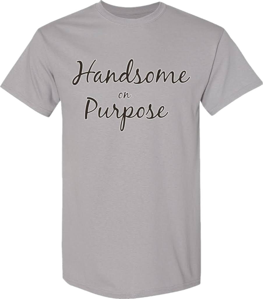 Handsome on Purpose Tee