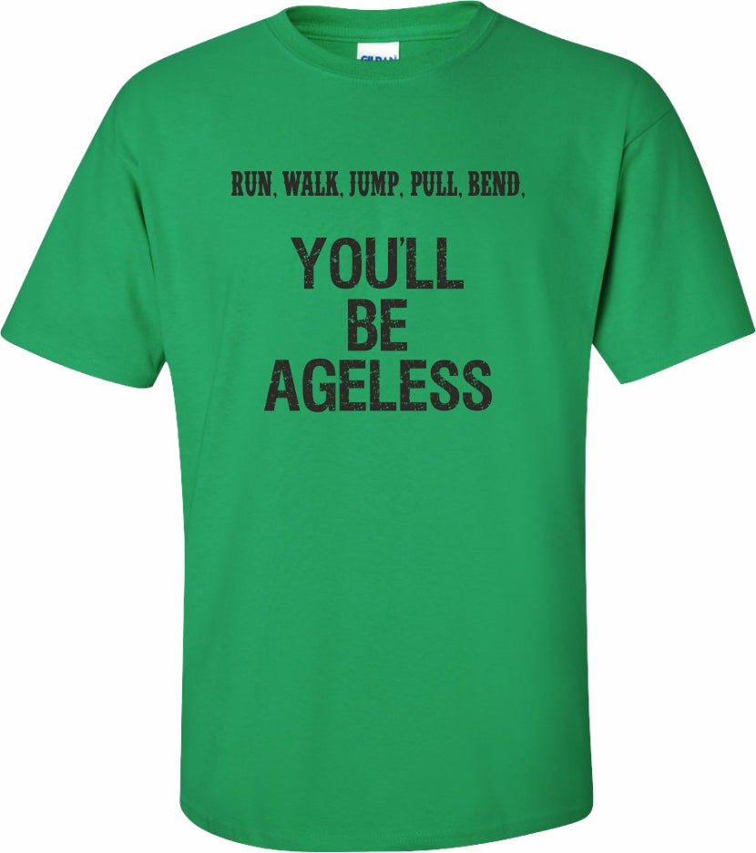 Be Ageless Tee