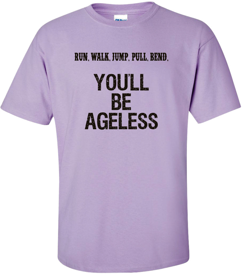 Be Ageless Tee