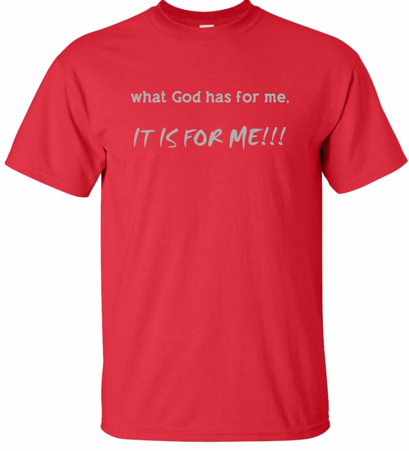 God Has For Me Tee