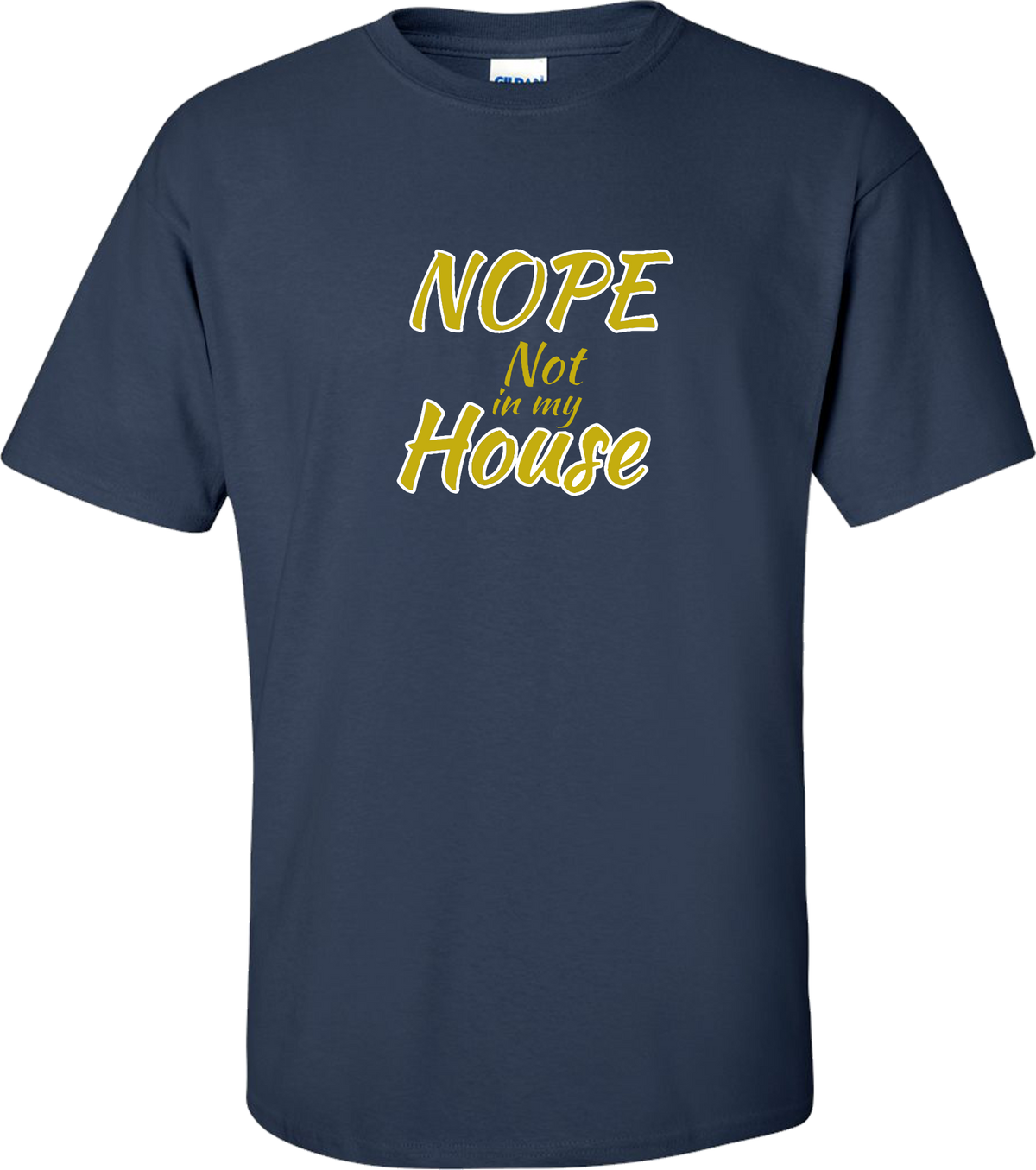 Not in my House Tee