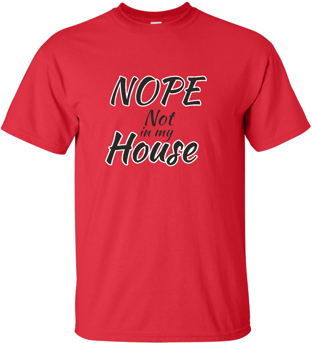 Not in my House Tee