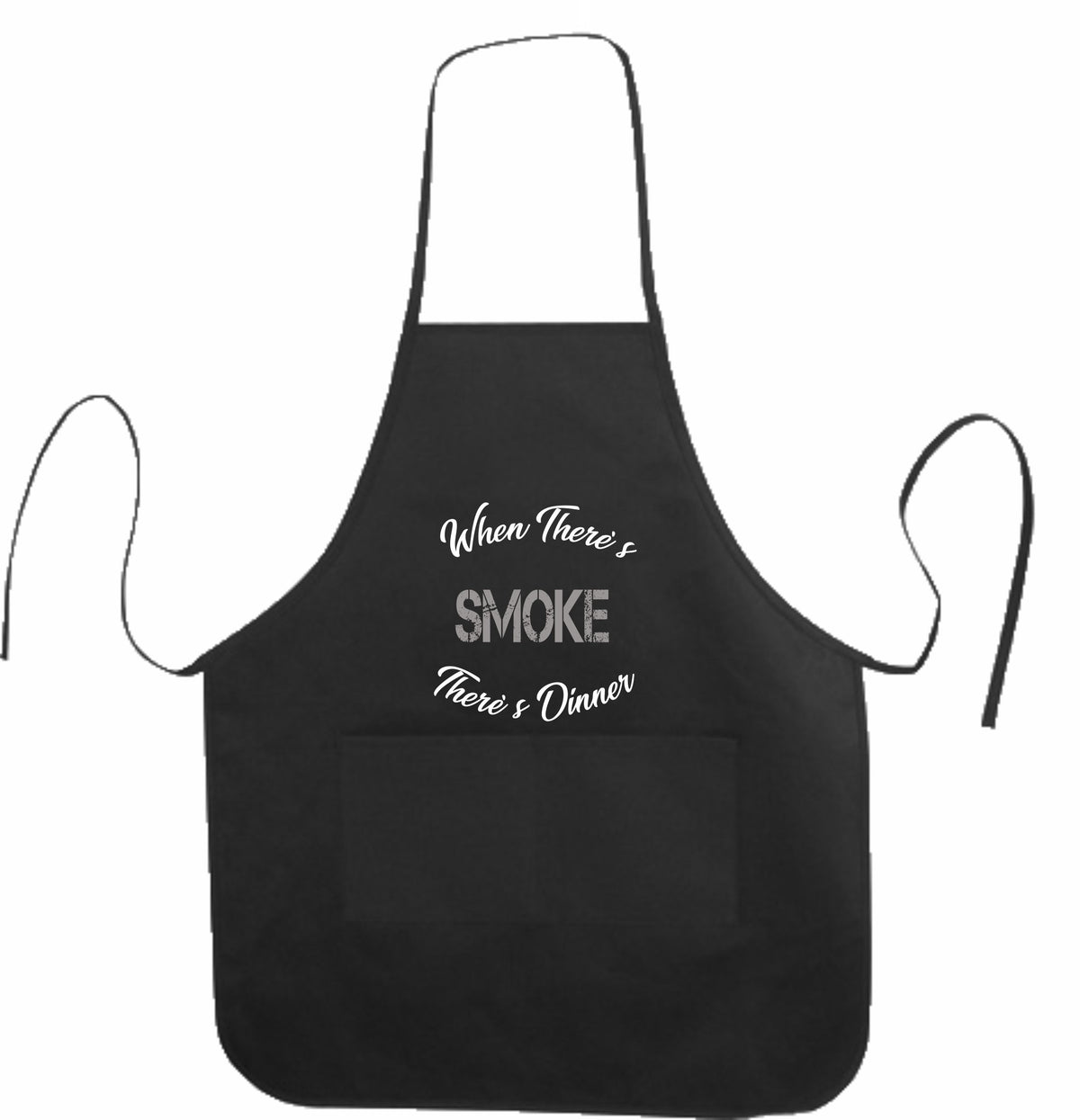 Smoke there&#39;s dinner apron